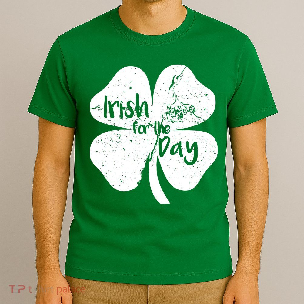Irish For The Day T-Shirt