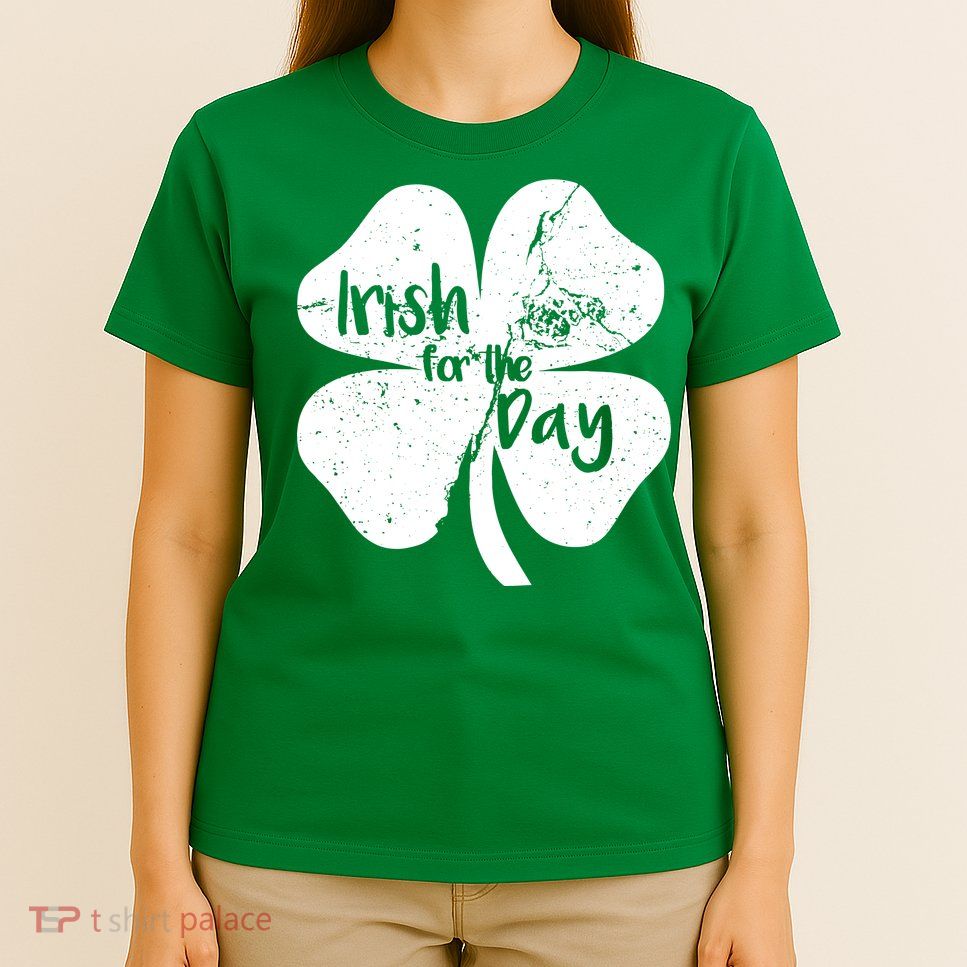 Irish For The Day T-Shirt