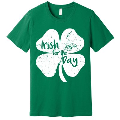 Irish For The Day Premium T-Shirt