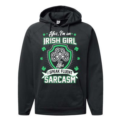 Irish Girl I Speak Fluent Sarcasm Performance Fleece Hoodie