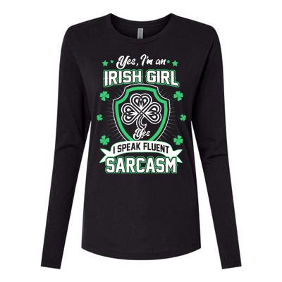 Irish Girl I Speak Fluent Sarcasm Womens Cotton Relaxed Long Sleeve T-Shirt