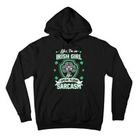 Irish Girl I Speak Fluent Sarcasm Hoodie