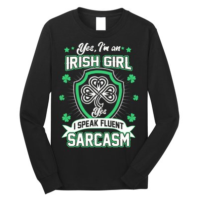 Irish Girl I Speak Fluent Sarcasm Long Sleeve Shirt