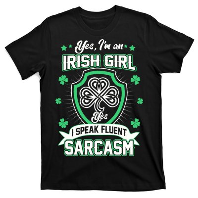 Irish Girl I Speak Fluent Sarcasm T-Shirt