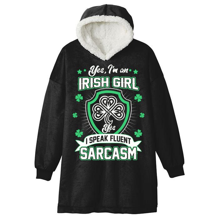 Irish Girl I Speak Fluent Sarcasm Hooded Wearable Blanket