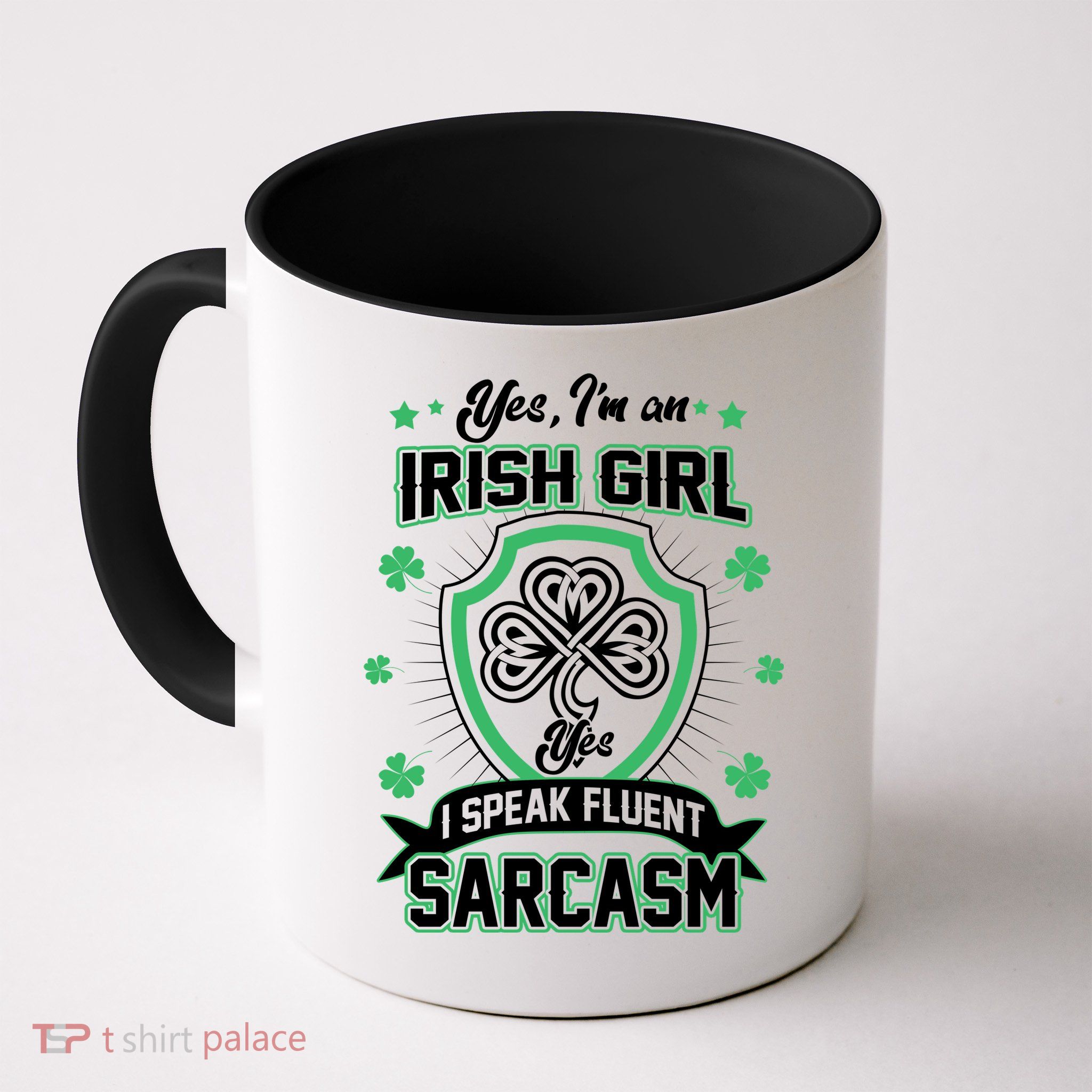 Irish Girl I Speak Fluent Sarcasm Mug