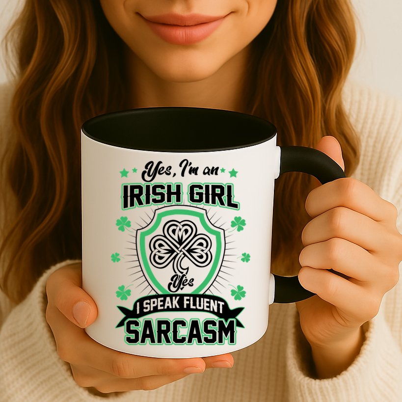 Irish Girl I Speak Fluent Sarcasm Mug