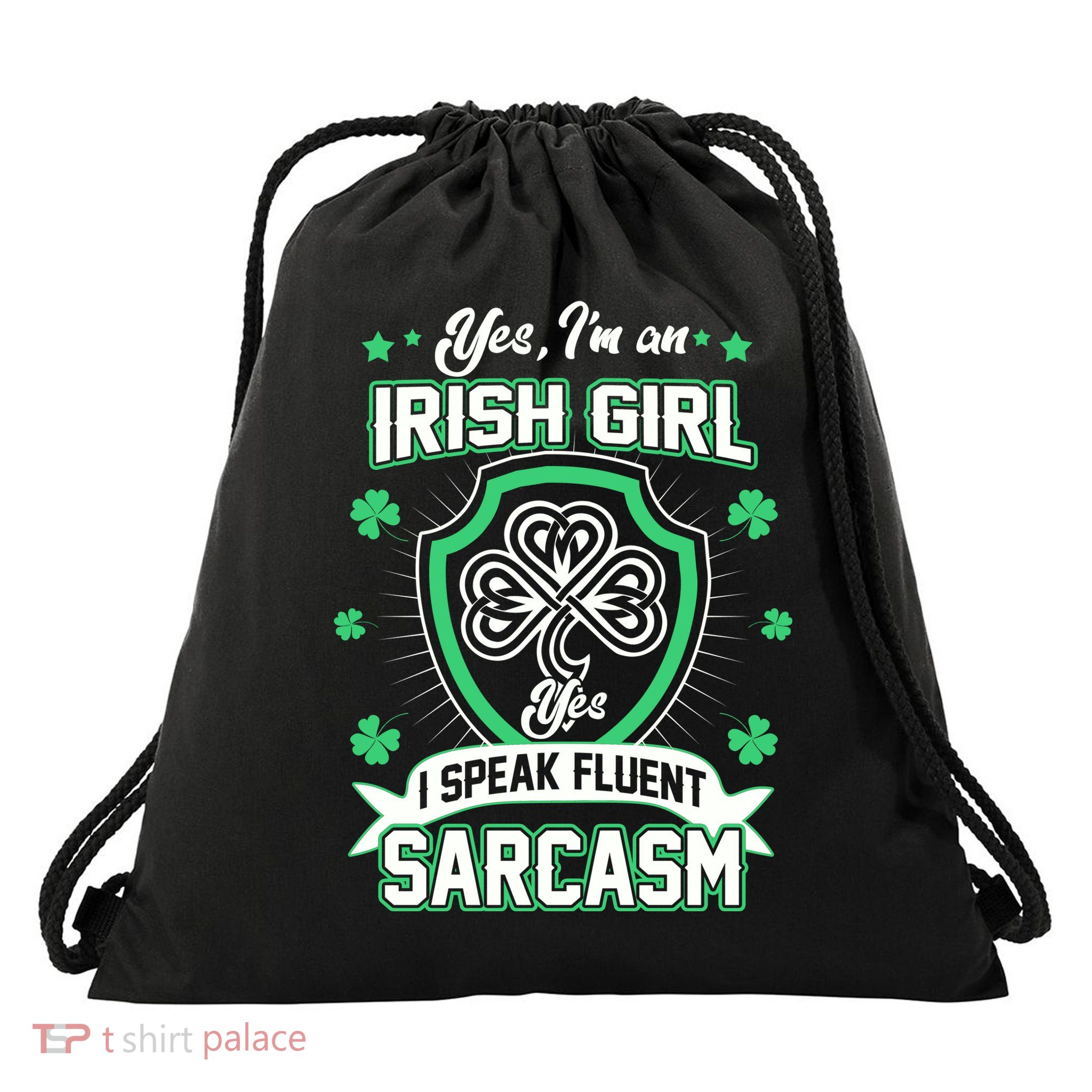 Irish Girl I Speak Fluent Sarcasm Drawstring Bag