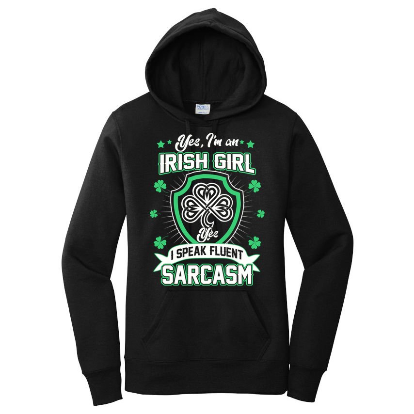 Irish Girl I Speak Fluent Sarcasm Women's Pullover Hoodie
