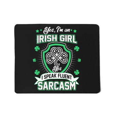 Irish Girl I Speak Fluent Sarcasm Mousepad