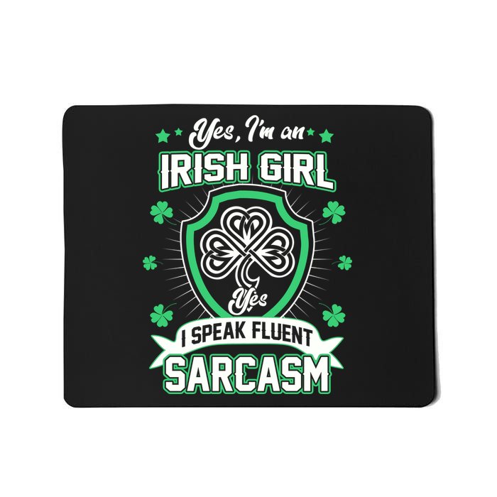 Irish Girl I Speak Fluent Sarcasm Mousepad