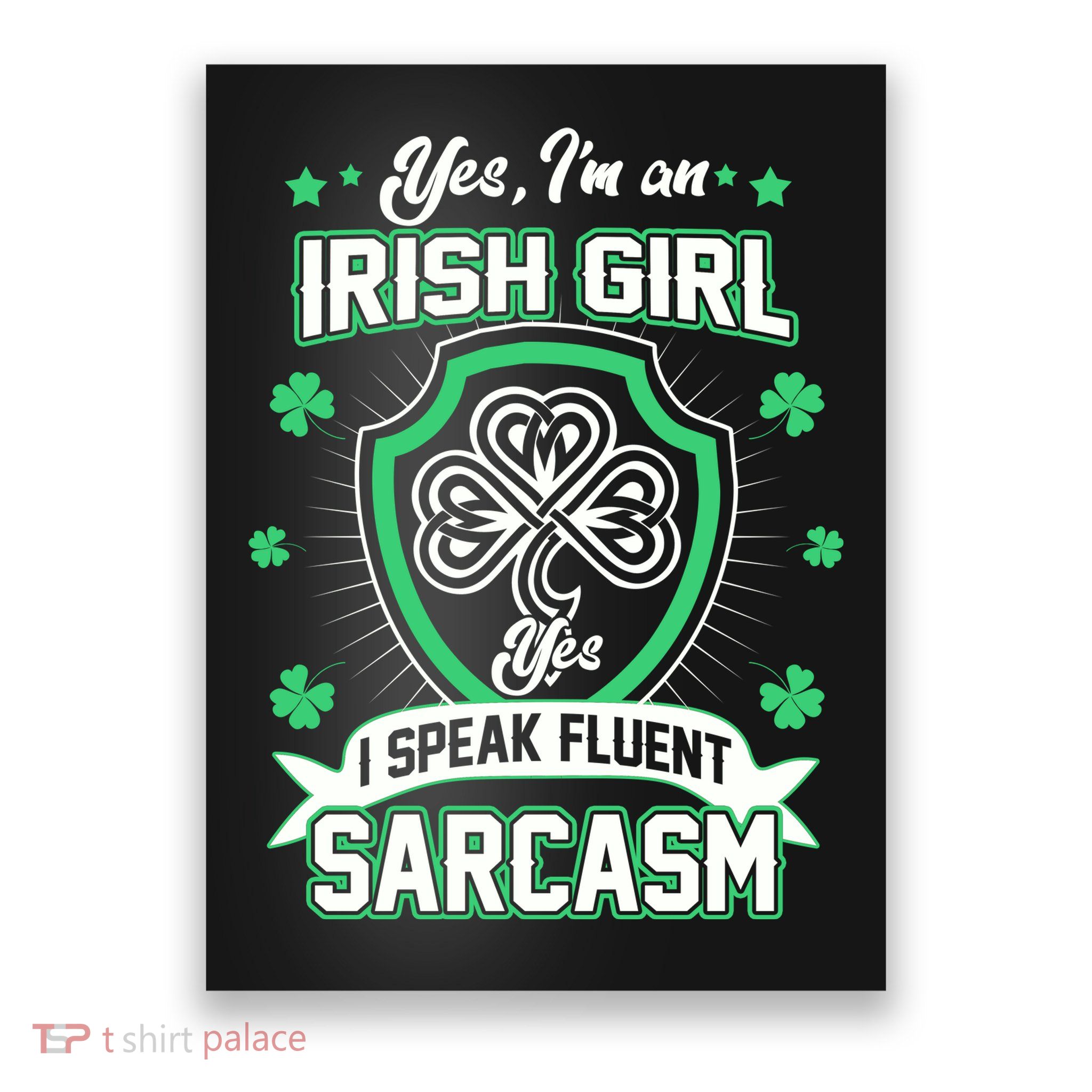 Irish Girl I Speak Fluent Sarcasm Poster