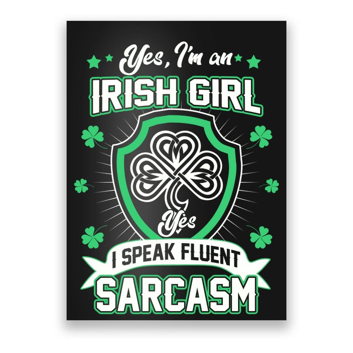 Irish Girl I Speak Fluent Sarcasm Poster