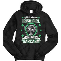 Irish Girl I Speak Fluent Sarcasm Tie Dye Hoodie