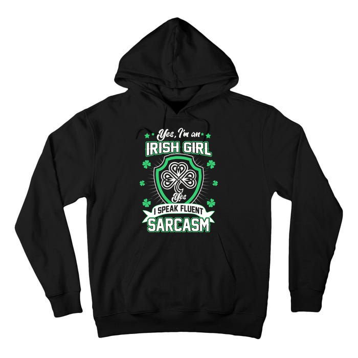 Irish Girl I Speak Fluent Sarcasm Tall Hoodie