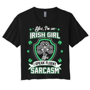 Irish Girl I Speak Fluent Sarcasm Women's Crop Top Tee