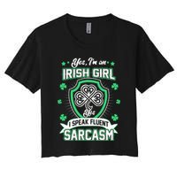 Irish Girl I Speak Fluent Sarcasm Women's Crop Top Tee