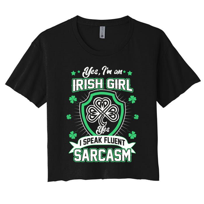 Irish Girl I Speak Fluent Sarcasm Women's Crop Top Tee