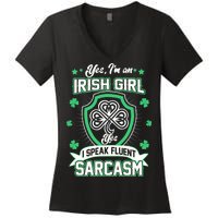 Irish Girl I Speak Fluent Sarcasm Women's V-Neck T-Shirt