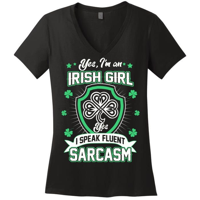 Irish Girl I Speak Fluent Sarcasm Women's V-Neck T-Shirt