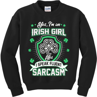 Irish Girl I Speak Fluent Sarcasm Kids Sweatshirt