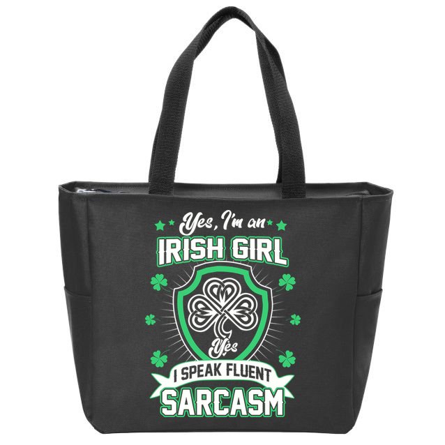 Irish Girl I Speak Fluent Sarcasm Zip Tote Bag