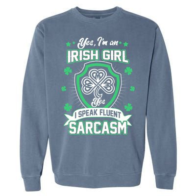 Irish Girl I Speak Fluent Sarcasm Garment-Dyed Sweatshirt