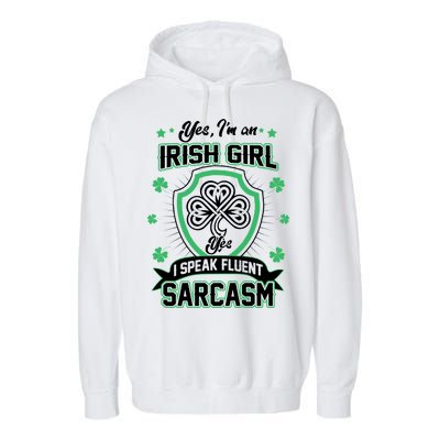 Irish Girl I Speak Fluent Sarcasm Garment-Dyed Fleece Hoodie