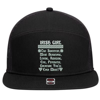 Irish Girl The Sweetest to Psychotic Creature You Will Meet 7 Panel Mesh Trucker Snapback Hat
