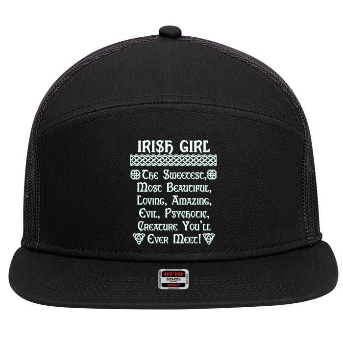 Irish Girl The Sweetest to Psychotic Creature You Will Meet 7 Panel Mesh Trucker Snapback Hat