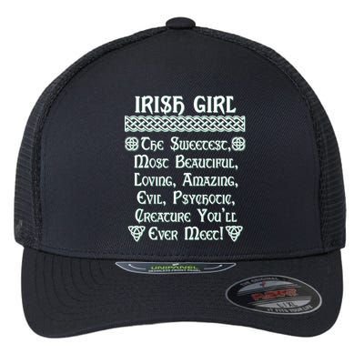 Irish Girl The Sweetest to Psychotic Creature You Will Meet Flexfit Unipanel Trucker Cap