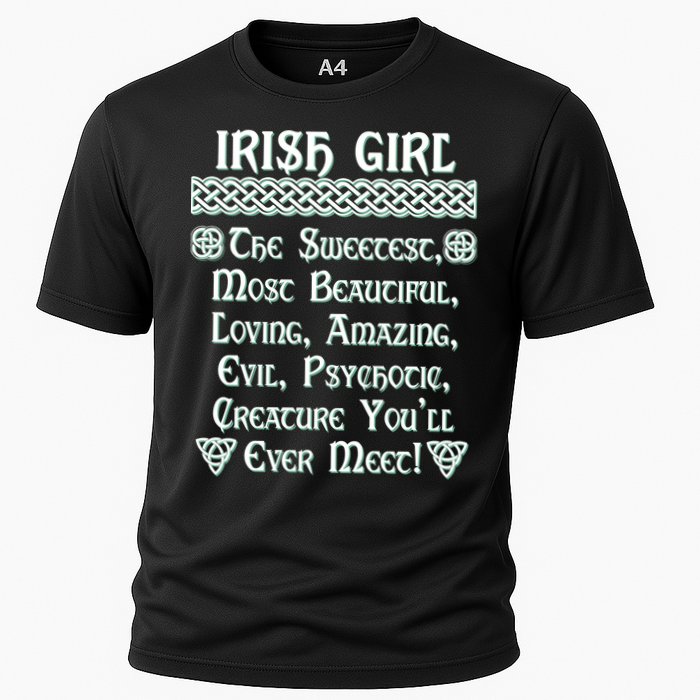 Irish Girl The Sweetest to Psychotic Creature You Will Meet Cooling Performance Crew T-Shirt