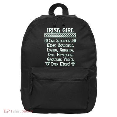 Irish Girl The Sweetest to Psychotic Creature You Will Meet 16 in Basic Backpack