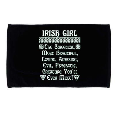 Irish Girl The Sweetest to Psychotic Creature You Will Meet Microfiber Hand Towel