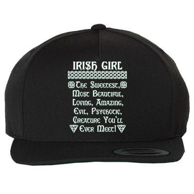 Irish Girl The Sweetest to Psychotic Creature You Will Meet Wool Snapback Cap