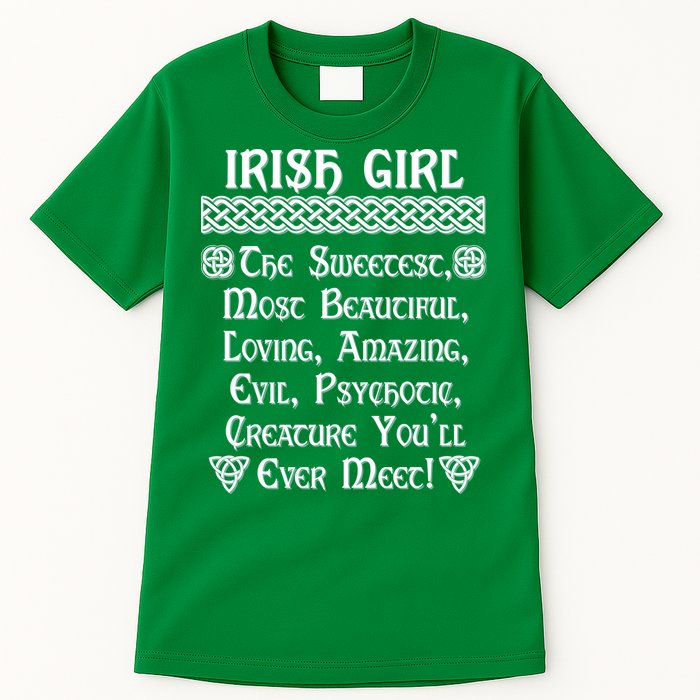Irish Girl The Sweetest to Psychotic Creature You Will Meet Tall T-Shirt