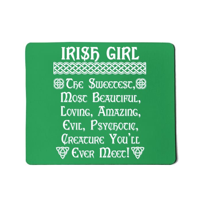 Irish Girl The Sweetest to Psychotic Creature You Will Meet Mousepad