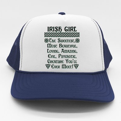 Irish Girl The Sweetest to Psychotic Creature You Will Meet Trucker Hat