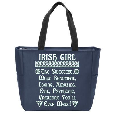 Irish Girl The Sweetest to Psychotic Creature You Will Meet Zip Tote Bag