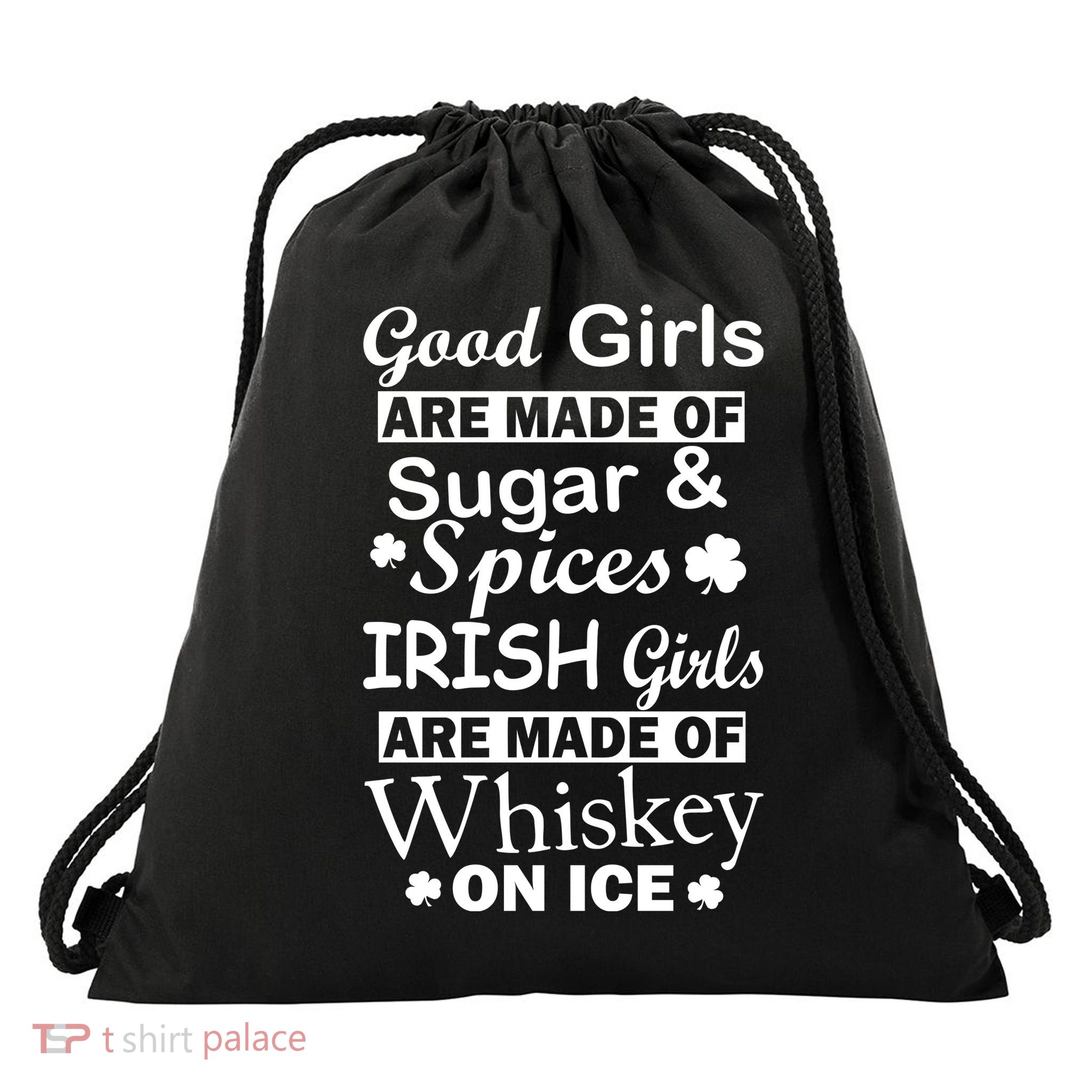Irish Girls Are Made Of Whiskey On Ice Drawstring Bag