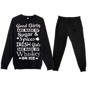 Irish Girls Are Made Of Whiskey On Ice Premium Crewneck Sweatsuit Set