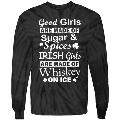 Irish Girls Are Made Of Whiskey On Ice Tie-Dye Long Sleeve Shirt