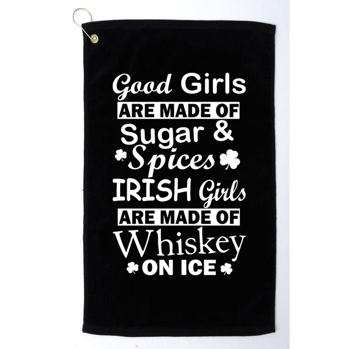 Irish Girls Are Made Of Whiskey On Ice Golf Towel