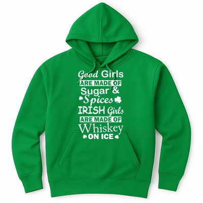 Irish Girls Are Made Of Whiskey On Ice Hoodie