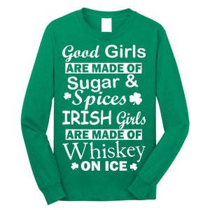 Irish Girls Are Made Of Whiskey On Ice Long Sleeve Shirt