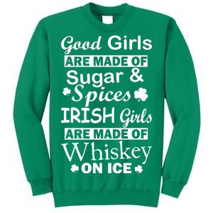 Irish Girls Are Made Of Whiskey On Ice Sweatshirt