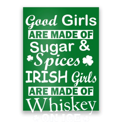 Irish Girls Are Made Of Whiskey On Ice Poster