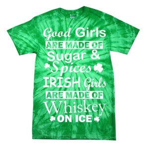 Irish Girls Are Made Of Whiskey On Ice Tie-Dye T-Shirt