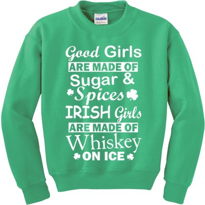 Irish Girls Are Made Of Whiskey On Ice Kids Sweatshirt