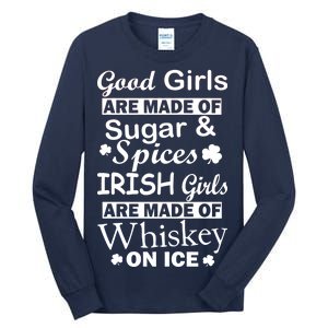 Irish Girls Are Made Of Whiskey On Ice Tall Long Sleeve T-Shirt